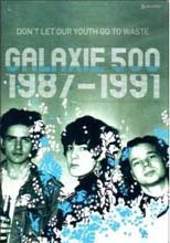 Galaxie 500 - 1987-1991 Don’t Let Our Youth Go To Waste