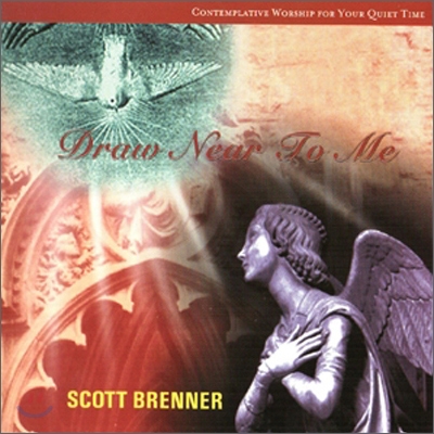 Scott Brenner - Draw Near To Me