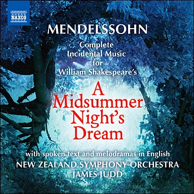 James Judd 멘델스존: 한여름 밤의 꿈 - 연극대사 포함 (Mendelssohn: A Midsummer Night&#39;s Dream - Complete Incidental Music for William Shakespeare&#39;s) 