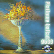 V.A. - Platinum Ballad 9599 (2CD/하드커버없음)