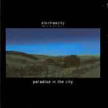 일렉트리시티 (Electreecity) - 1집 - Paradise In The City (Digipack/미개봉)