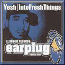 Yesh - Into Fresh Things (Ill Boogie Records Earplug Series No. 1/수입)