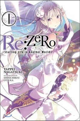 RE: Zero, Volume 1: Starting Life in Another World (Paperback)