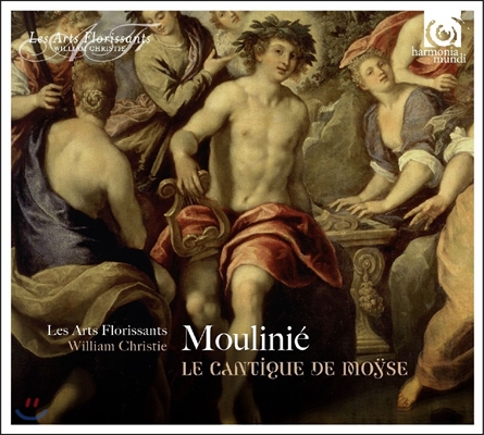 Les Arts Florissants / William Christie 에티엔 물리니에: 모세 찬가 - 레자르 플로리상, 윌리엄 크리스티 (Etienne Moulinie: Le Cantique de Moyse)