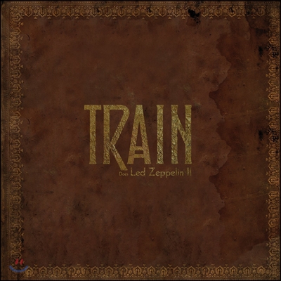 Train (트레인) - Does Led Zeppelin II (더즈 레드 제플린 II)