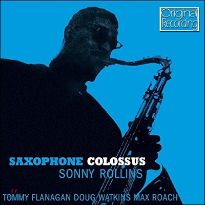 Sonny Rollins - Saxophone Colossus (Rudy Van Gelder Remasters)