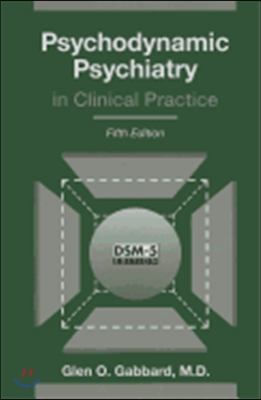 Psychodynamic Psychiatry in Clinical Practice