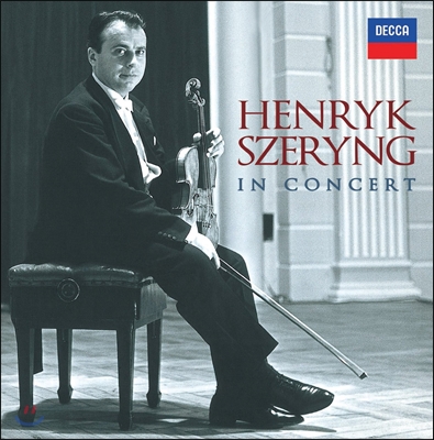 Henryk Szeryng 헨릭 셰링 인 콘서트 - 데카 녹음집 (In Concert - The Decca Recordings)