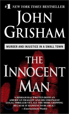 The Innocent Man: Murder and Injustice in a Small Town (Mass Market Paperback)