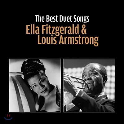 Ella Fitzgerald &amp; Louis Armstrong (엘라 피츠젤라드, 루이 암스트롱) - The Best Duet Songs (베스트 듀엣 송)