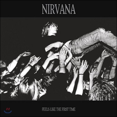 Nirvana - Feels Like The First Time 너바나 라이브 앨범 [블랙 디스크 2 LP]