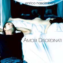 Enrico Nascimbeni - Amori Disordinati