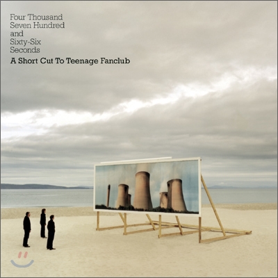 Teenage Fanclub - Four Thousand Seven Hundred And Sixty-Six Seconds: A Short Cut To Teenage Fanclub