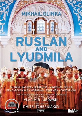 Vladimir Jurowski 글린카: 오페라 &#39;루슬란과 루드밀라&#39; - 블라디미르 유로프스키, 미하일 페트렌코 (Glinka: Ruslan and Lyudmila) 