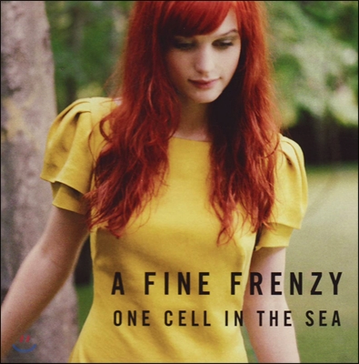 A Fine Frenzy (어 파인 프렌지) - 1집 One Cell In The Sea