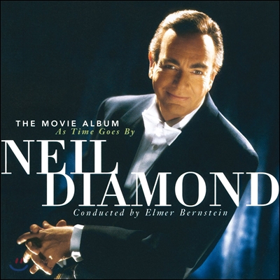 Neil Diamond (닐 다이아몬드) - The Movie Album: As Time Goes By