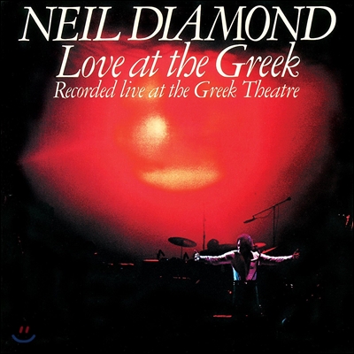 Neil Diamond (닐 다이아몬드) - Love At The Greek: Recorded Live at the Greek Theatre (LA 그릭 씨어터 라이브)