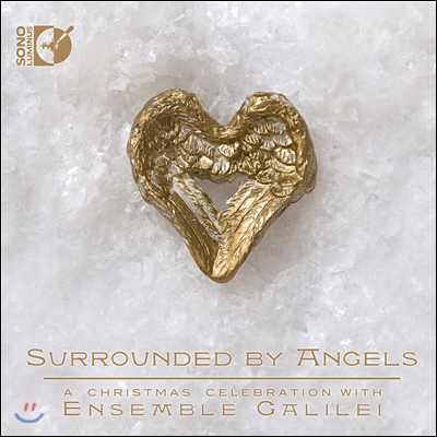 Ensemble Galilei 천사들에 둘러싸여 성탄을 찬미하다 - 16-19세기의 크리스마스 음악 (Surrounded by Angels - A Christmas Celebration With) 앙상블 갈릴레이