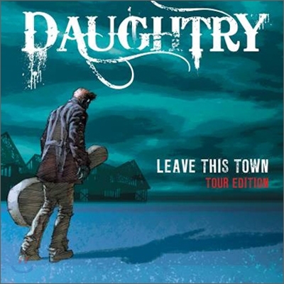 Daughtry - Leave This Town (Tour Edition)
