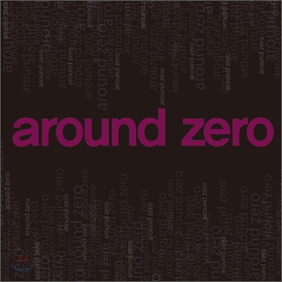 어라운드 제로 (Around Zero) - Around Zero