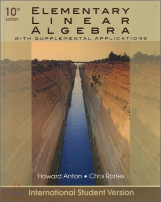 Elementary Linear Algebra with Supplemental Applications, 10/E