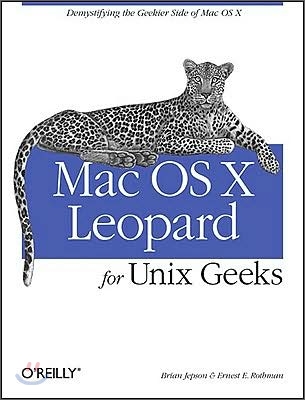 Mac OS X for Unix Geeks: Demistifying the Geekier Side of Mac OS X