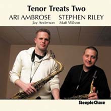 Ari Ambrose & Stephen Riley - Tenor Treats Two 