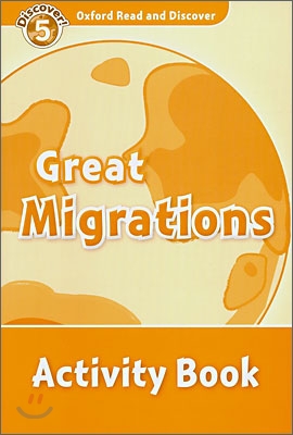 Oxford Read and Discover: Level 5: Great Migrations Activity Book