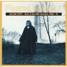 Julian Cope - Floored Genius 2: The Best Of The BBC Recordings 1983-91 (Deluxe Edition)