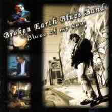브로큰 얼스 블루스 밴드 (Broken Earth Blues Band) - Blues Of My Soul (미개봉)