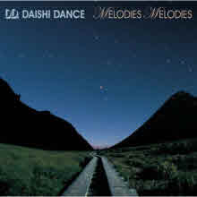 Daishi Dance - Melodies Melodies (Digipack)