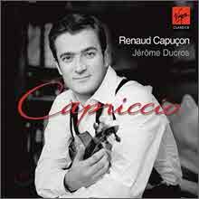 Renaud Capucon - Violin Pieces : Capriccio (바이올린 앙코르 모음집 : 카프리치오/미개봉)