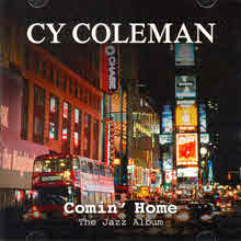 Cy Coleman - Comin Home