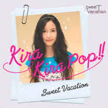 Sweet Vacation (스위트 베케이션) - Kira Kira Pop!! (미개봉)