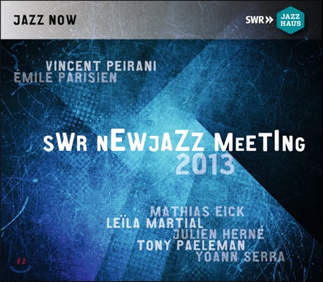 Vincent Peirani, Emile Parisien, Mathias Eick (뱅상 페라니, 에밀 파리지앵, 마티아스 아익) - SWR Newjazz Meeting 2013
