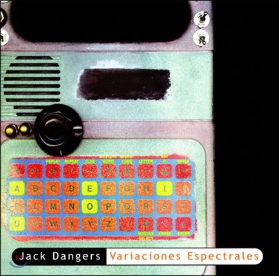 Jack Dangers (잭 데인저스) - Variaciones Espectrles