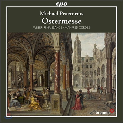 Manfred Cordes 프레토리우스: 부활절 미사 (Michael Praetorius: Ostermesse)