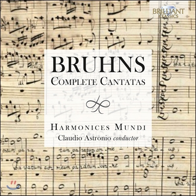 Harmonices Mundi 니콜라우스 브룬스: 칸타타 전곡 (Nicolaus Bruhns: Complete Cantatas) 앙상블 하르모니체스 문디, 클라우디오 아스트로니오