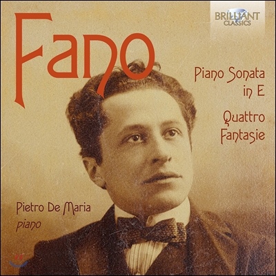 Pietro de Maria 귀도 알베르토 파노: 피아노 소나타, 네 개의 환상곡 (Guido Alberto Fano: Piano Sonata in E Minor, Quattro Fantasie) 피에트로 데 마리아