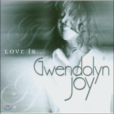 Gwendolyn Joy (그웬돌린 조이) - Love Is...