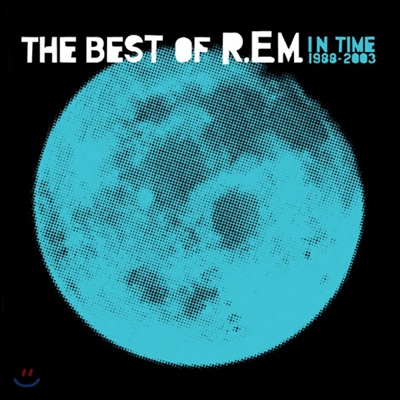 R.E.M. - In Time: The Best Of R.E.M. 1988-2003