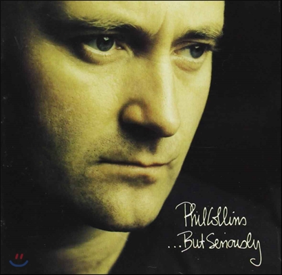 Phil Collins (필 콜린스) - … But Seriously