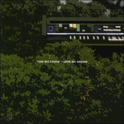 Tom Recchion - I Love Organ