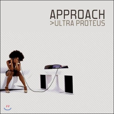 Approach (어프로치) - Ultra Proteus