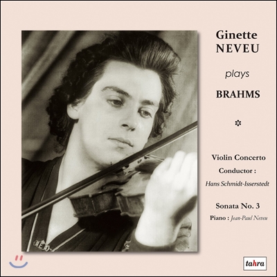 Ginette Neveu 브람스: 바이올린 협주곡, 소나타 - 지네트 느뵈 (Plays Brahms: Violin Concerto, Sonata No.3)