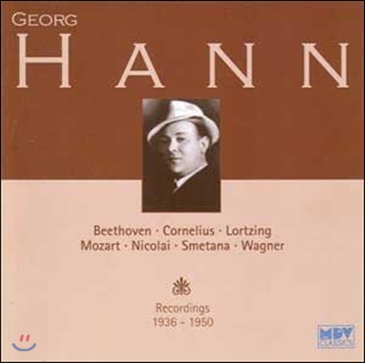 Georg Hann 게오르그 한 1936~1950년 녹음 - 베토벤 / 코르넬리우스 / 모차르트 / 스메타나 (Recordings 1936-1950)