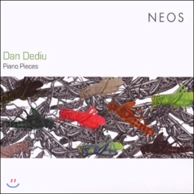 Dan Dediu 단 데디우: 피아노 작품집 - 목가와 구에릴렌, 메뚜기 외 (Dan Dediu: Piano Pieces)