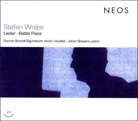 Gunnar Brandt-Sigurdsson 슈테판 볼페: 17개의 가곡, 배틀 피스 (Stefan Wolpe: Lieder, Battle Piece)