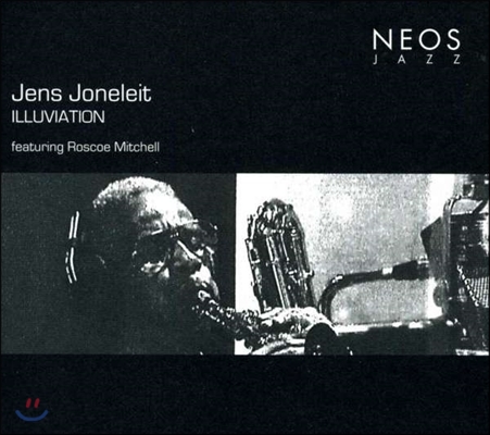 Jens Joneleit, Roscoe Mitchell (옌스 요넬라이트, 로스코 미첼) - Illuviation