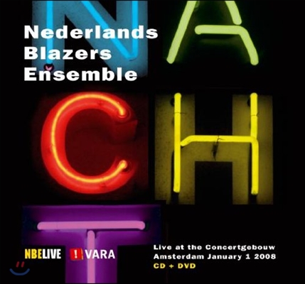 Nederlands Blazers Ensemble 밤 - 2008년 암스테르담 콘서트헤보우 홀 신년음악회 실황 (Nacht - Live at the Concertgebouw Amsterdam)